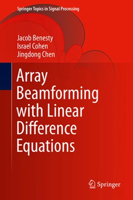 Abbildung von Benesty / Cohen | Array Beamforming with Linear Difference Equations | 1. Auflage | 2021 | beck-shop.de