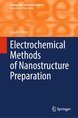 Abbildung von Péter | Electrochemical Methods of Nanostructure Preparation | 1. Auflage | 2021 | beck-shop.de