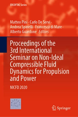 Abbildung von Pini / de Servi | Proceedings of the 3rd International Seminar on Non-Ideal Compressible Fluid Dynamics for Propulsion and Power | 1. Auflage | 2021 | beck-shop.de