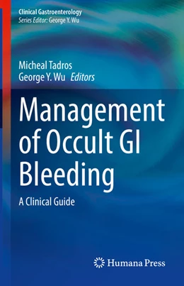 Abbildung von Tadros / Wu | Management of Occult GI Bleeding | 1. Auflage | 2021 | beck-shop.de