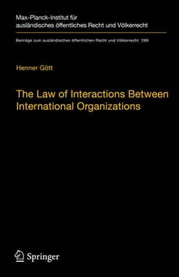 Abbildung von Gött | The Law of Interactions Between International Organizations | 1. Auflage | 2021 | beck-shop.de
