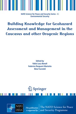 Abbildung von Bonali / Pasquaré Mariotto | Building Knowledge for Geohazard Assessment and Management in the Caucasus and other Orogenic Regions | 1. Auflage | 2021 | beck-shop.de