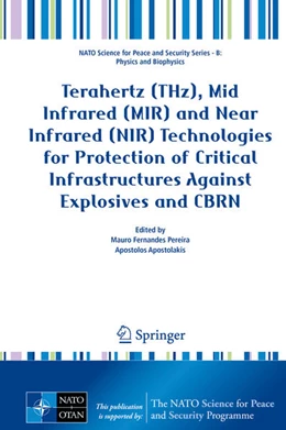 Abbildung von Pereira / Apostolakis | Terahertz (THz), Mid Infrared (MIR) and Near Infrared (NIR) Technologies for Protection of Critical Infrastructures Against Explosives and CBRN | 1. Auflage | 2021 | beck-shop.de