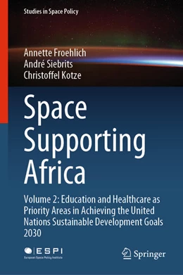 Abbildung von Froehlich / Siebrits | Space Supporting Africa | 1. Auflage | 2020 | beck-shop.de