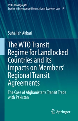 Abbildung von Akbari | The WTO Transit Regime for Landlocked Countries and its Impacts on Members' Regional Transit Agreements | 1. Auflage | 2021 | beck-shop.de