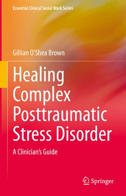 Abbildung von O'Shea Brown | Healing Complex Posttraumatic Stress Disorder | 1. Auflage | 2021 | beck-shop.de