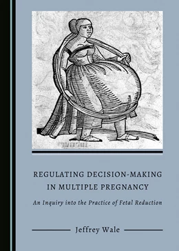 Abbildung von Wale | Regulating Decision-Making in Multiple Pregnancy | 1. Auflage | 2021 | beck-shop.de