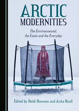 Abbildung von Hansson / Ryall | Arctic Modernities | 1. Auflage | 2021 | beck-shop.de