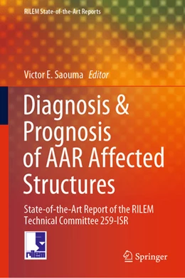 Abbildung von Saouma | Diagnosis & Prognosis of AAR Affected Structures | 1. Auflage | 2020 | beck-shop.de