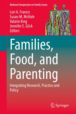Abbildung von Francis / McHale | Families, Food, and Parenting | 1. Auflage | 2021 | beck-shop.de