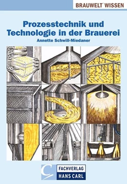 Abbildung von Schwill-Miedaner | Prozesstechnik und Technologie in der Brauerei | 1. Auflage | 2021 | beck-shop.de