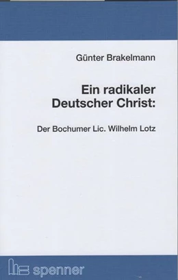 Abbildung von Brakelmann | Ein radikaler Deutscher Christ: | 1. Auflage | 2021 | beck-shop.de