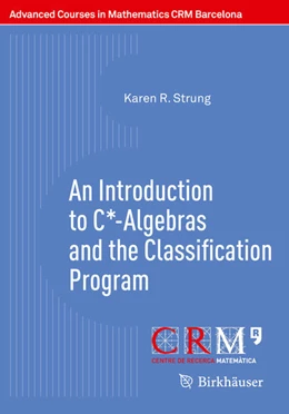 Abbildung von Strung / Perera | An Introduction to C*-Algebras and the Classification Program | 1. Auflage | 2020 | beck-shop.de