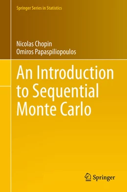Abbildung von Chopin / Papaspiliopoulos | An Introduction to Sequential Monte Carlo | 1. Auflage | 2020 | beck-shop.de