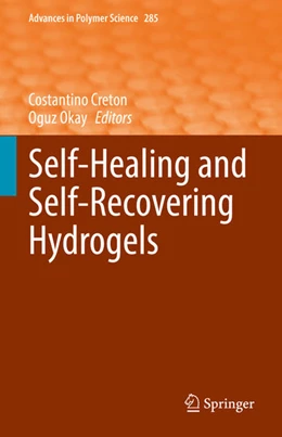Abbildung von Creton / Okay | Self-Healing and Self-Recovering Hydrogels | 1. Auflage | 2020 | beck-shop.de