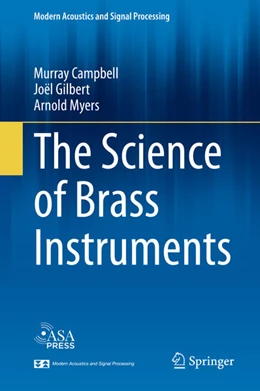 Abbildung von Campbell / Gilbert | The Science of Brass Instruments | 1. Auflage | 2021 | beck-shop.de