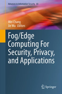 Abbildung von Chang / Wu | Fog/Edge Computing For Security, Privacy, and Applications | 1. Auflage | 2021 | beck-shop.de