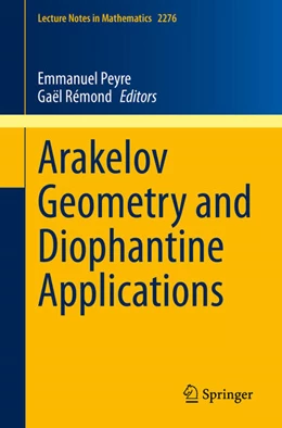 Abbildung von Peyre / Rémond | Arakelov Geometry and Diophantine Applications | 1. Auflage | 2021 | beck-shop.de