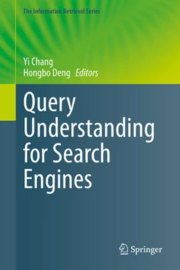 Abbildung von Chang / Deng | Query Understanding for Search Engines | 1. Auflage | 2020 | beck-shop.de