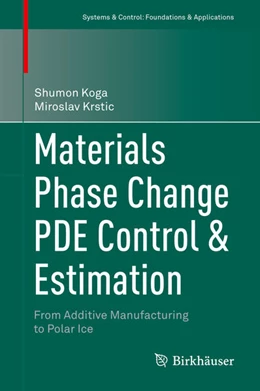 Abbildung von Koga / Krstic | Materials Phase Change PDE Control & Estimation | 1. Auflage | 2020 | beck-shop.de