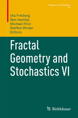 Abbildung von Freiberg / Hambly | Fractal Geometry and Stochastics VI | 1. Auflage | 2021 | beck-shop.de