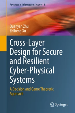Abbildung von Zhu / Xu | Cross-Layer Design for Secure and Resilient Cyber-Physical Systems | 1. Auflage | 2020 | beck-shop.de