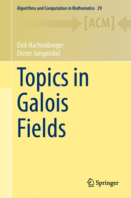 Abbildung von Hachenberger / Jungnickel | Topics in Galois Fields | 1. Auflage | 2020 | beck-shop.de