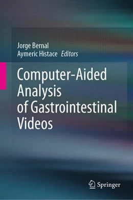Abbildung von Bernal / Histace | Computer-Aided Analysis of Gastrointestinal Videos | 1. Auflage | 2021 | beck-shop.de
