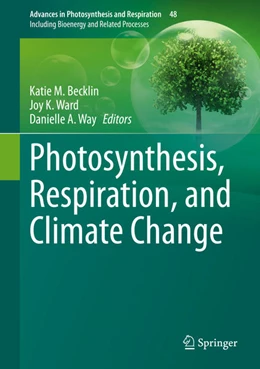 Abbildung von Becklin / Ward | Photosynthesis, Respiration, and Climate Change | 1. Auflage | 2021 | beck-shop.de
