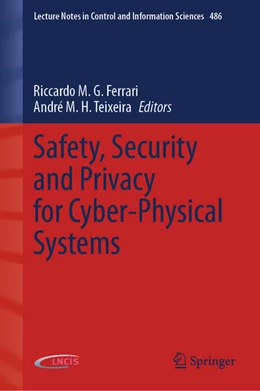 Abbildung von Ferrari / Teixeira | Safety, Security and Privacy for Cyber-Physical Systems | 1. Auflage | 2021 | beck-shop.de