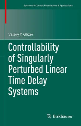 Abbildung von Glizer | Controllability of Singularly Perturbed Linear Time Delay Systems | 1. Auflage | 2021 | beck-shop.de