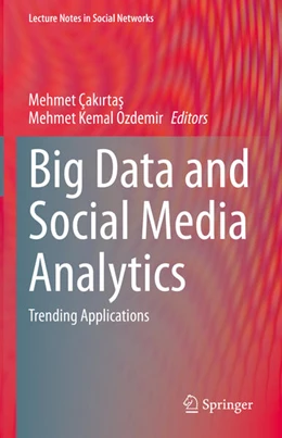 Abbildung von Çakirtas / Ozdemir | Big Data and Social Media Analytics | 1. Auflage | 2021 | beck-shop.de