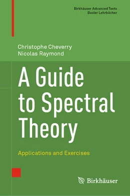 Abbildung von Cheverry / Raymond | A Guide to Spectral Theory | 1. Auflage | 2021 | beck-shop.de