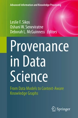 Abbildung von Sikos / Seneviratne | Provenance in Data Science | 1. Auflage | 2021 | beck-shop.de