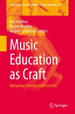 Abbildung von Holdhus / Murphy | Music Education as Craft | 1. Auflage | 2021 | beck-shop.de