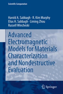 Abbildung von Sabbagh / Murphy | Advanced Electromagnetic Models for Materials Characterization and Nondestructive Evaluation | 1. Auflage | 2021 | beck-shop.de