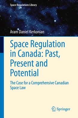 Abbildung von Kerkonian | Space Regulation in Canada: Past, Present and Potential | 1. Auflage | 2021 | beck-shop.de
