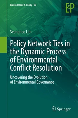 Abbildung von Lim | Policy Network Ties in the Dynamic Process of Environmental Conflict Resolution | 1. Auflage | 2021 | beck-shop.de