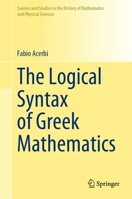 Abbildung von Acerbi | The Logical Syntax of Greek Mathematics | 1. Auflage | 2021 | beck-shop.de