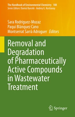 Abbildung von Rodriguez-Mozaz / Blánquez Cano | Removal and Degradation of Pharmaceutically Active Compounds in Wastewater Treatment | 1. Auflage | 2021 | beck-shop.de