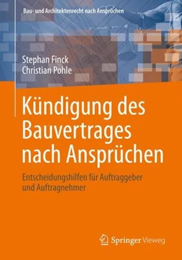 Abbildung von Finck / Pohle | Kündigung des Bauvertrages nach Ansprüchen | 1. Auflage | 2021 | beck-shop.de