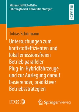 Abbildung von Schürmann | Untersuchungen zum kraftstoffeffizienten und lokal emissionsfreien Betrieb paralleler Plug-in-Hybridfahrzeuge und zur Auslegung darauf basierender, prädiktiver Betriebsstrategien | 1. Auflage | 2021 | beck-shop.de