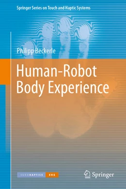Abbildung von Beckerle | Human-Robot Body Experience | 1. Auflage | 2021 | beck-shop.de