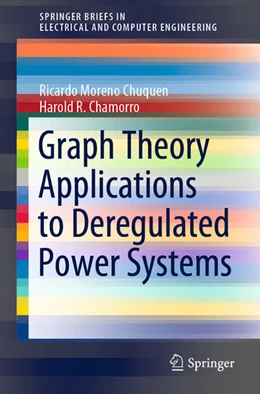 Abbildung von Moreno Chuquen / Chamorro | Graph Theory Applications to Deregulated Power Systems | 1. Auflage | 2020 | beck-shop.de