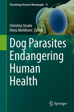 Abbildung von Strube / Mehlhorn | Dog Parasites Endangering Human Health | 1. Auflage | 2020 | beck-shop.de