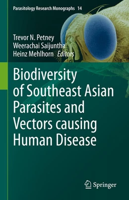 Abbildung von Petney / Saijuntha | Biodiversity of Southeast Asian Parasites and Vectors causing Human Disease | 1. Auflage | 2021 | beck-shop.de