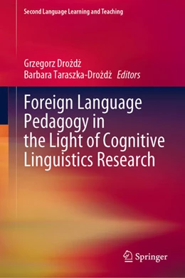 Abbildung von Drozdz / Taraszka-Drozdz | Foreign Language Pedagogy in the Light of Cognitive Linguistics Research | 1. Auflage | 2020 | beck-shop.de