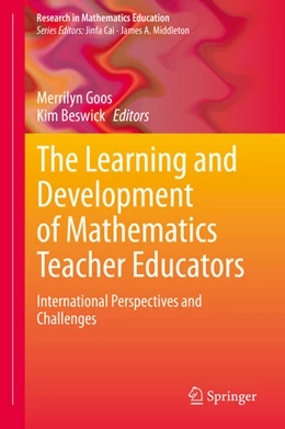 Abbildung von Goos / Beswick | The Learning and Development of Mathematics Teacher Educators | 1. Auflage | 2021 | beck-shop.de