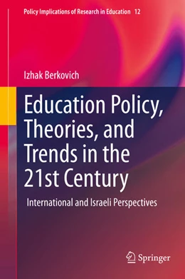 Abbildung von Berkovich | Education Policy, Theories, and Trends in the 21st Century | 1. Auflage | 2021 | beck-shop.de