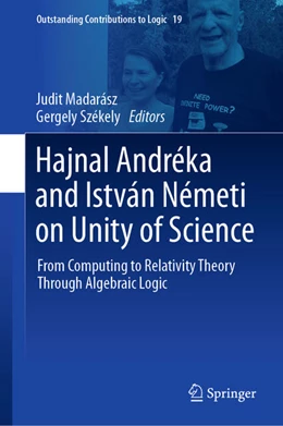 Abbildung von Madarász / Székely | Hajnal Andréka and István Németi on Unity of Science | 1. Auflage | 2021 | beck-shop.de